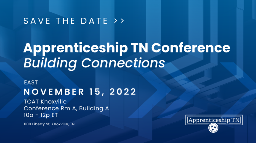 Apprenticeship TN Conference - East - Nov. 15, 2022, Location Knoxville, TN Apprenticeship TN Conference - East - Nov. 15, 2022, Location Knoxville, TN