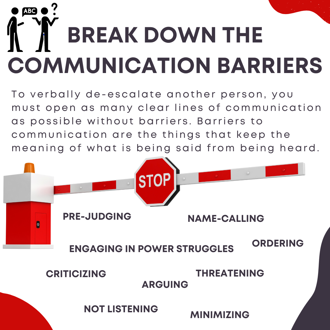 Break Down the Communication Barriers Break Down the Communication Barriers