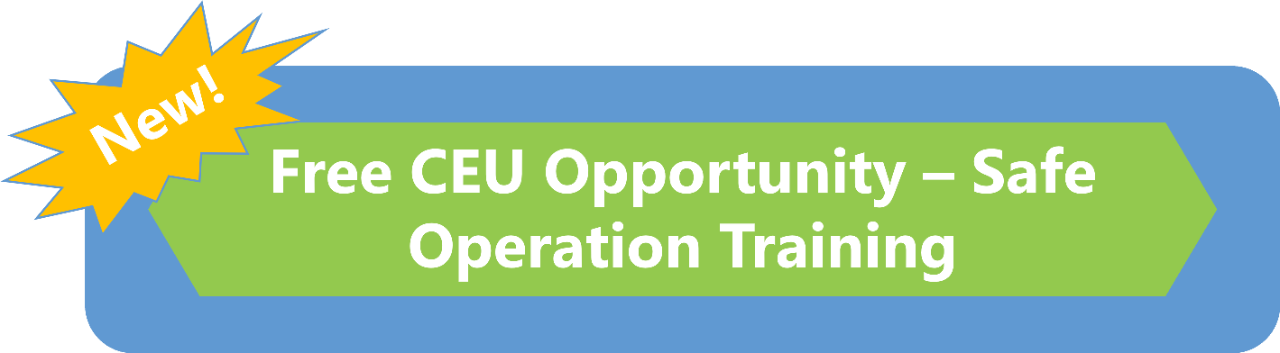new CEU opp Free CEU opportunity for safe operating training