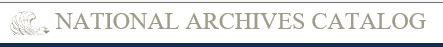 National Archives Catalog National Archives Catalog