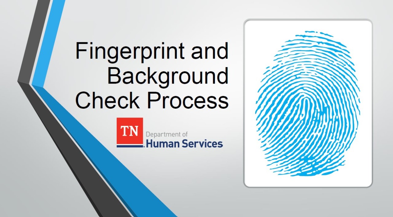 Child Care Fingerprint and Background Check Process Child Care Fingerprint and Background Check Process